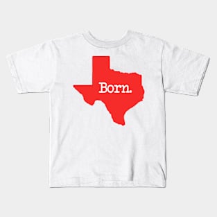 Texas Born TX Red Kids T-Shirt